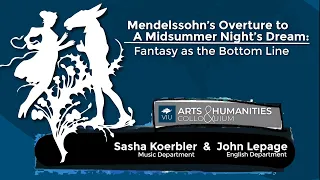 Mendelssohn's Overture to a Midsummer Night's Dream: Fantasy as the Bottom Line