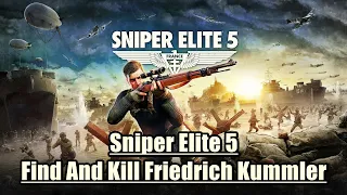 Sniper Elite 5 - Find And Kill Friedrich Kummler - Mission 2 Occupied Residence