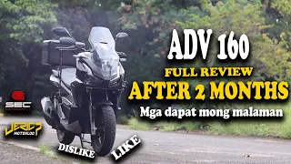 ADV160 Review After 2 Months na Pagamit (Like, Dislike, TS, Gas & Performance)