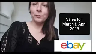 EBay part time reseller sales for March & April 2018