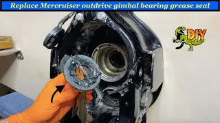 Replace Mercruiser alpha gimbal bearing grease seal