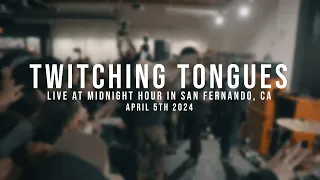 (197 Media) Twitching Tongues - 04/05/2024