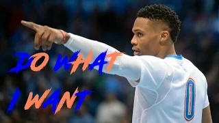 Russell Westbrook Mix - Do What I Want ᴴᴰ