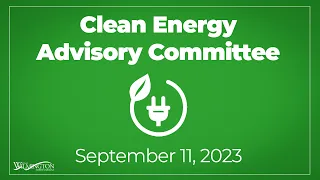 Clean Energy Advisory Committee September 11, 2023