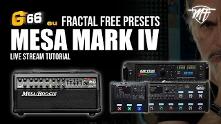 G66 FRACTAL FREE PRESETS - MESA MARK IV - Live tutorial