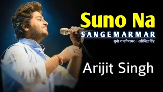 Suno Na Sangemarmar | Lyrics | Arijit Singh | Yaungistaan | Jackky Bhagnani & Neha Sharma