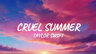 Taylor Swift - Cruel Summer (Lyrics)