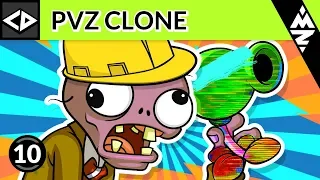 FIX IT! MAKE IT BETTER!! - Let's Dev: Plants vs. Zombies Clone #10