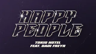 Tokio Hotel - HAPPY PEOPLE FT. @dadimakesmusic  (Official Lyric Video)