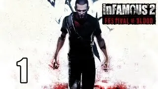 InFamous 2: Festival of Blood - Прохождение pt1