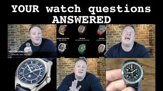 YOUR watch questions answered - Richard Mille, 50th presents, my watch regrets + NEW WATCH REVEAL!