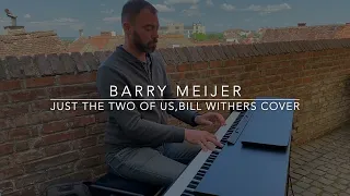 Just The Two Of Us, Piano, Bill Withers Cover