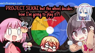 Playing Project sekai BUT the wheel decides how I'm going to play it?! ( BAD IDEA 💀)