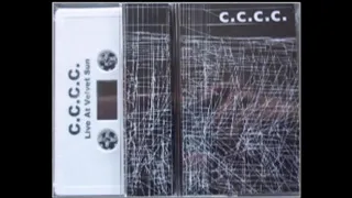 C.C.C.C. ‎- Live At Velvet Sun [Full Cassette Tape]