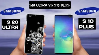 Samsung Galaxy S20 Ultra VS Samsung Galaxy S10 Plus