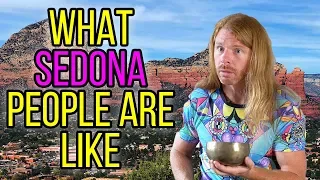 What Sedona People Are Like - Ultra Spiritual Life Ep. 172