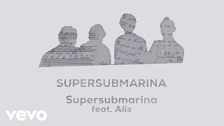 Supersubmarina - Supersubmarina (Maqueta) ft. ALIS