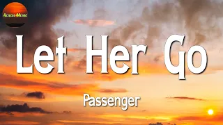 Passenger - Let Her Go || Ed Sheeran, Lewis capaldi, Olivia Rodrigo (Lyrics)