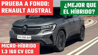 PRUEBA RENAULT AUSTRAL MICRO-HÍBRIDO | ¿Mejor que el Híbrido?