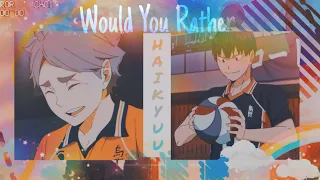 WOULD YOU RATHER | Haikyuu | Questions