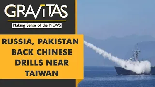 Gravitas: World reacts to Chinese military drills near Taiwan