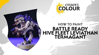 How to Paint: Battle Ready Hive Fleet Leviathan Termagant