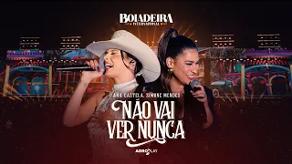 Ana Castela ft. @simonemendesoficial - Não Vai Ver Nunca (DVD Boiadeira Internacional)