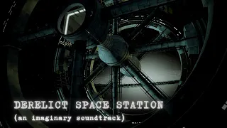 Derelict Space Station (an imaginary Space Horror Soundtrack)
