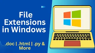 File Extensions | File Extensions Explained | File Extension in Computer