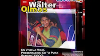 Walter Olmos Por lo que Yo te Quiero En Vivo La Rioja Presentación de A Pura Sangre 2000