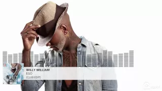 WILLY WILLIAM   Ego Club Edit