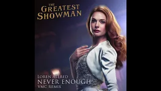 Never Enough (VMC Extended Remix) - Loren Allred