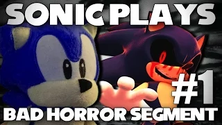 Sonic Plays: Bad Horror Segment #1 (Crappy EXE Games) [60FPS]
