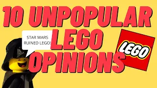 10ish UNPOPULAR Lego Opinions