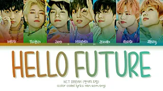 NCT DREAM (엔시티 드림)- 'HELLO FUTURE' Lyrics (Color coded lyrics Han/Rom/Eng)