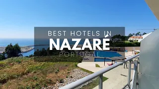 Best Hotels In Nazaré Portugal (Best Affordable & Luxury Options)