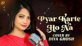 Pyaar Karte Ho Na Female Version | Cover By Diya Ghosh | Stebin Ben, Shreya Ghoshal