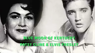 Elvis Presley & Patsy Cline “Singing Together” Blue Moon of Kentucky