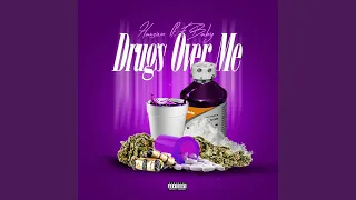 Drugs Over Me