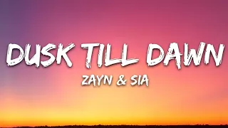 ZAYN & Sia - Dusk Till Dawn (Lyrics) 2 hour lyrics