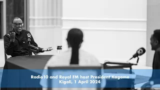 Radio10 and Royal FM host President Kagame | Kigali, 1 April 2024