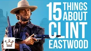 15 Things You Didn't Know About Clint Eastwood