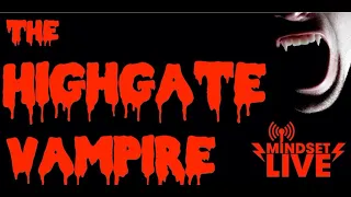 The Highgate Vampire Discussion...