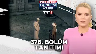 Gündem Ötesi 376. Bölüm Tanıtımı (19 Ağustos 2023)