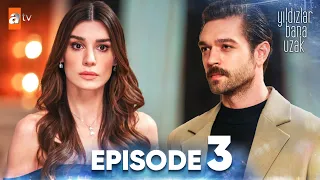 Yıldızlar Bana Uzak | Episode 3 - Subtitled in English