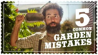5 Biggest GARDEN MISTAKES to avoid - Garden Tips for Beginners and Experienced alike