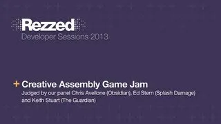 Creative Assembly Game Jam - Rezzed 2013 Developer Sessions