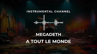 Megadeth - A Tout le Monde (instrumental)