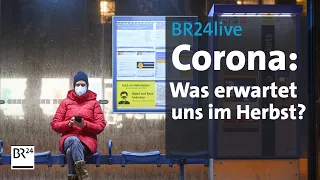 BR24live: Corona auf dem Vormarsch - was erwartet uns im Herbst? | Münchner Runde | BR24