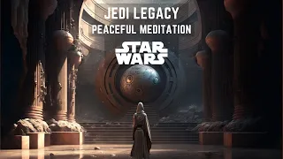 Jedi Legacy | Peaceful Meditation | Never Before Seen artifacts and structures #starwars